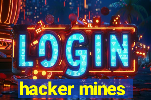 hacker mines